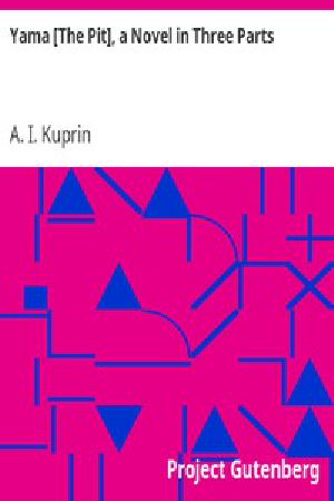 [Gutenberg 4706] • Yama [The Pit], a Novel in Three Parts